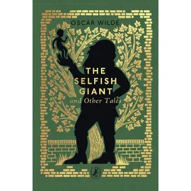 Puffin Classics The Selfish Giant and Other Tales (Little Puffin Clothbound Classics)