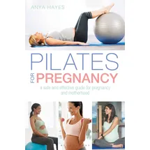 Bloomsbury Usa Pilates for Pregnancy: von Anya Hayes / Bloomsbury USA / Taschenbuch
