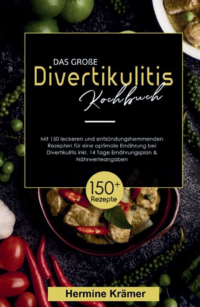 Das Große Divertikulitis Kochbuch!  Inklusive 14 Tage Ernährungsplan Und Nährwerteangaben! 1. Auflage - Hermine Krämer  Kartoniert (TB)
