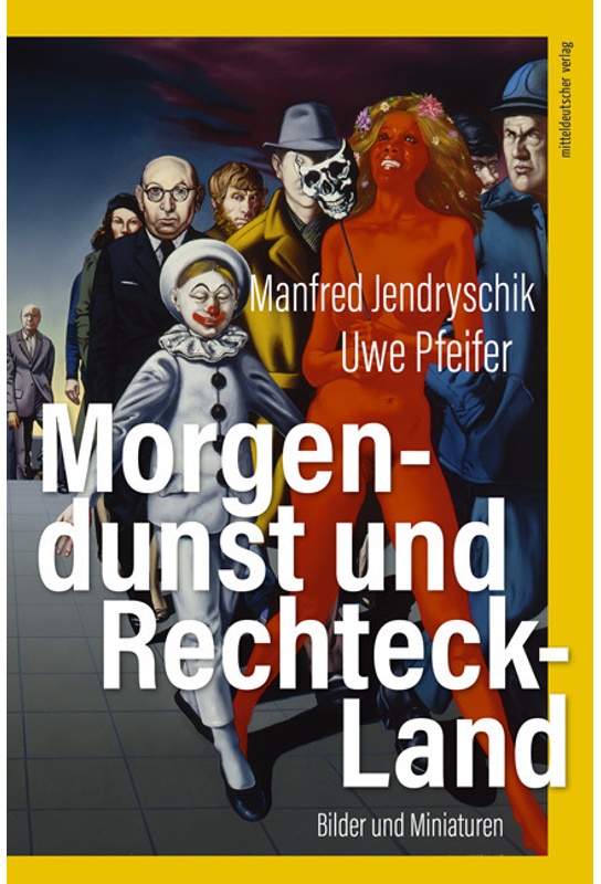 Morgendunst Und Rechteck-Land - Manfred Jendryschik, Gebunden