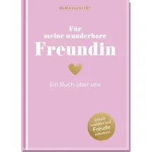 Elma van Vliet Für meine wunderbare Freundin: Ein Buch über uns | Das Original. Erinnerungsalbum zum Ausfüllen, mit Platz für Fotos und Erinnerungsstücke. Geschenkidee für die beste Freundin