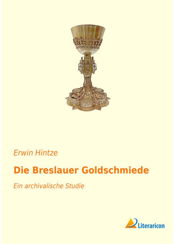 Die Breslauer Goldschmiede - Erwin Hintze, Kartoniert (TB)