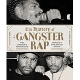Abrams Image The History of Gangster Rap: From Schoolly D to Kendrick Lamar. The Rise of a Great American Art Form. Foreword byXZIBIT