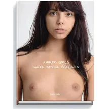 Edition Reuss GmbH Naked Girls with Small Breasts,