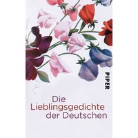 Piper Taschenbuch Die Lieblingsgedichte der Deutschen