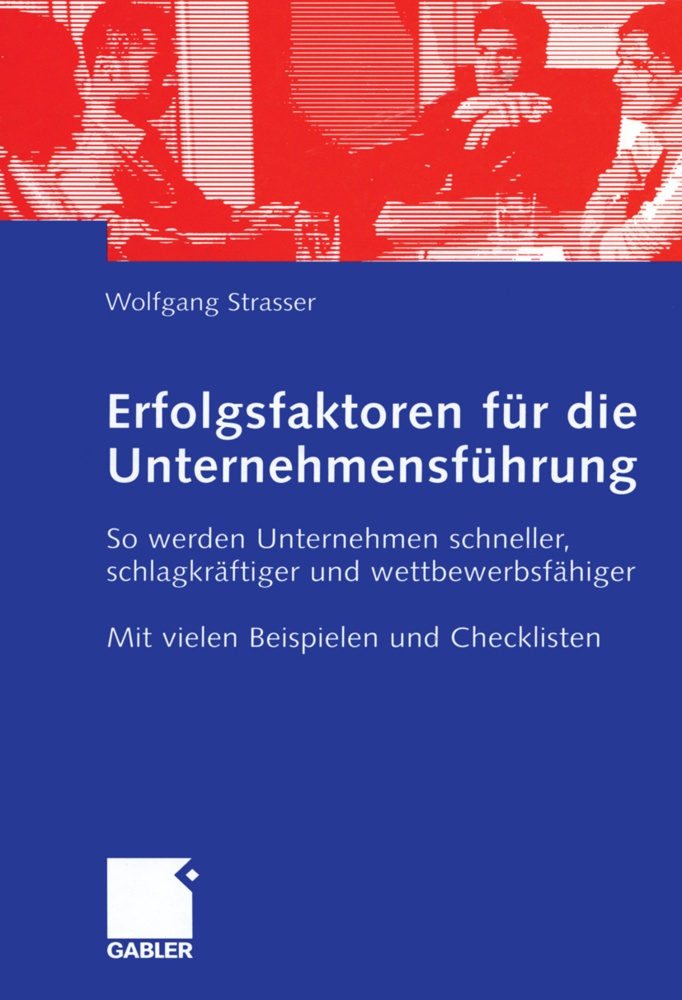 Erfolgsfaktoren Für Die Unternehmensführung - Wolfgang Straßer  Kartoniert (TB)