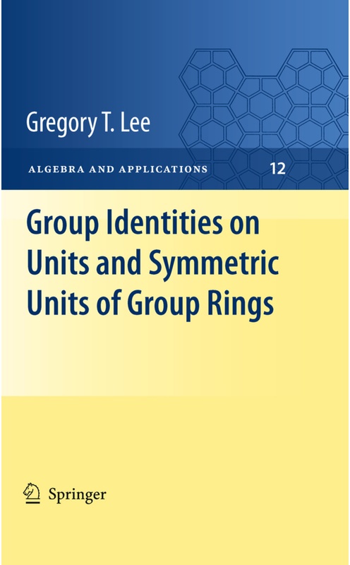 Group Identities On Units And Symmetric Units Of Group Rings - Gregory T Lee, Kartoniert (TB)