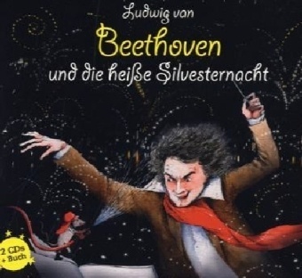 Ludwig Van Beethoven Und Die Heisse Silvesternacht  M. 1 Buch  3 Teile 3 Audio-Cd - Michael Vonau (Hörbuch)