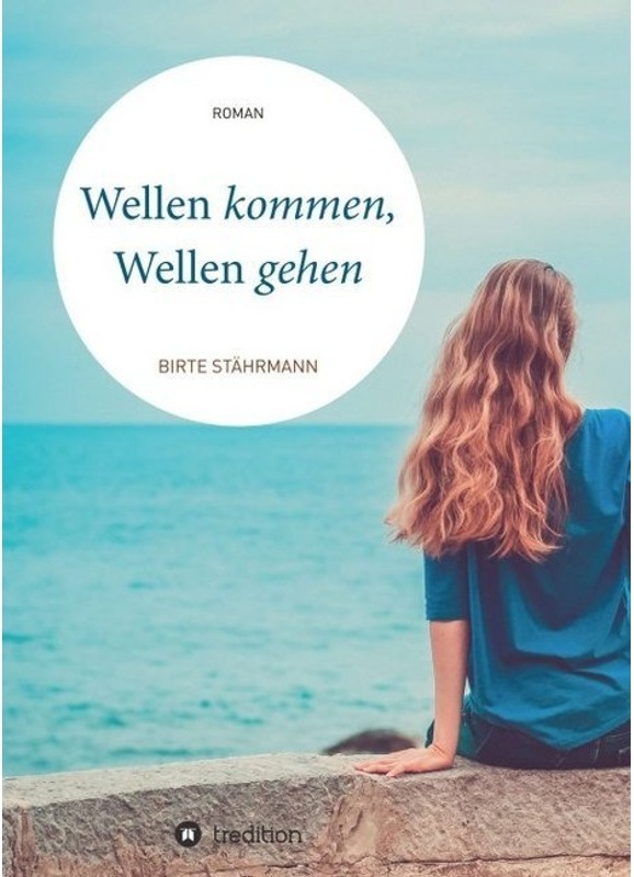 Wellen Kommen  Wellen Gehen - Birte Stährmann  Kartoniert (TB)