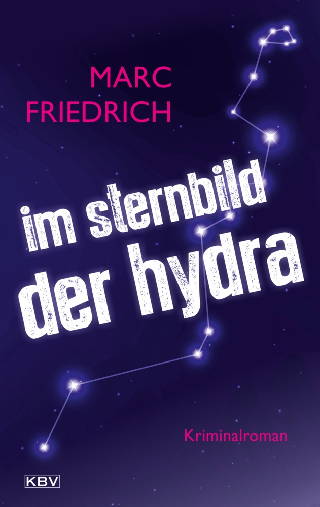 Im Sternbild Der Hydra - Marc Friedrich  Taschenbuch