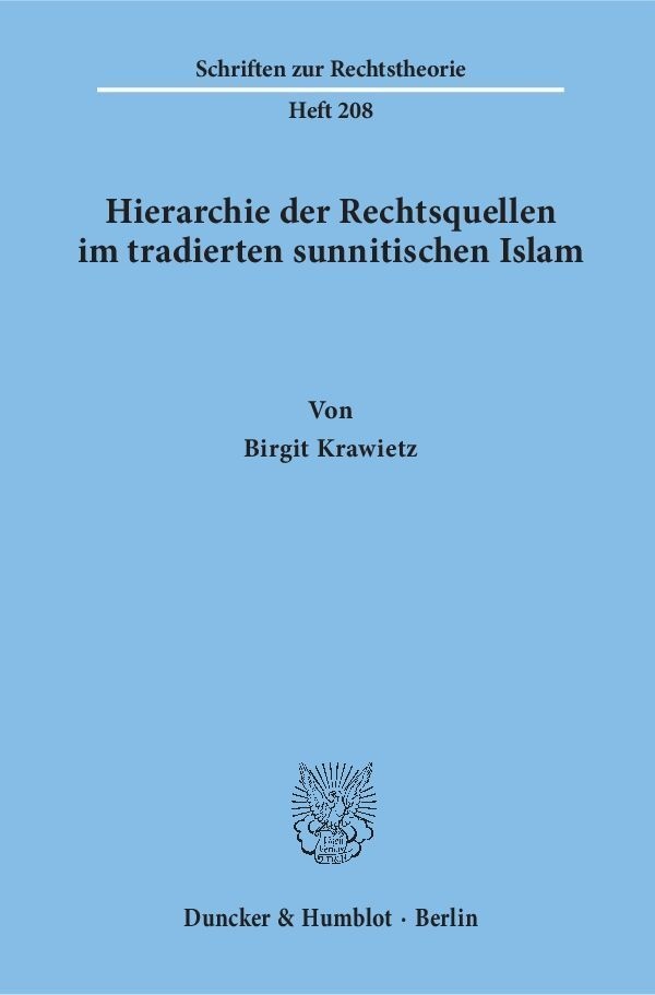 Hierarchie Der Rechtsquellen Im Tradierten Sunnitischen Islam - Birgit Krawietz  Kartoniert (TB)