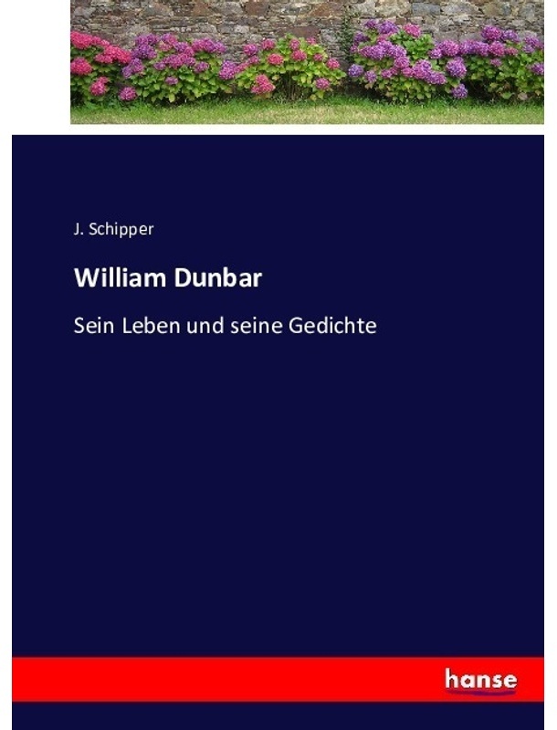 William Dunbar - J. Schipper, Kartoniert (TB)