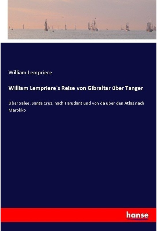 William Lempriere's Reise Von Gibraltar Über Tanger - William Lempriere, Kartoniert (TB)