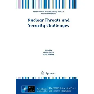 Nuclear Threats and Security Challenges NATO Science for Peace and Security Series B: Physics and Biophysics