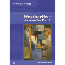 Westberlin – ein sexuelles Porträt