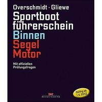 Sportbootführerschein Binnen Segel/Motor; Heinz Overschmidt, Ramon Gliewe; Delius Klasing Verlag 9783768834742