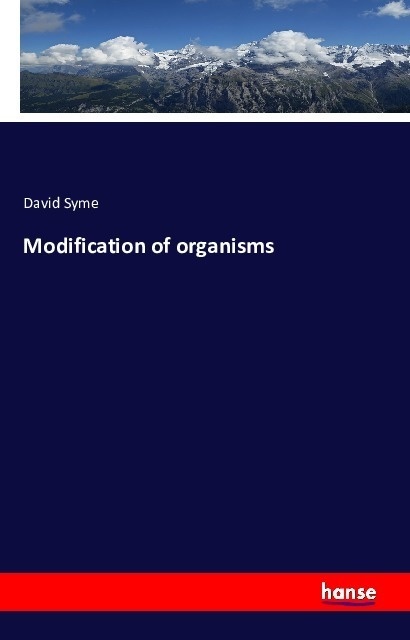 Modification Of Organisms - David Syme  Kartoniert (TB)