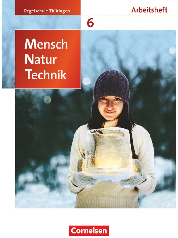 Mensch - Natur - Technik - Regelschule Thüringen - 6. Schuljahr - Bernd Heepmann, Walter Kleesattel, Ursula Pälchen, Engelhardt Göbel, Elke Göbel, Ank