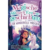 minella verlag Magische Mitmach-Erstlesegeschichten für wundervolle Mädchen: Zauberhafte Silbengeschichten, Rätsel und spannende Erlebnisse für kleine Leserinnen | 1. Klasse