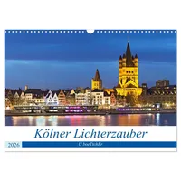 Calvendo KÖLNER LICHTERZAUBER (Wandkalender 2026 DIN A3 quer), CALVENDO