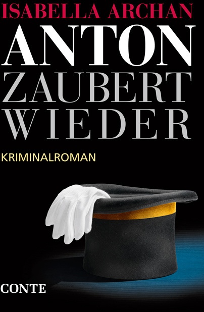 Anton Zaubert Wieder - Isabella Archan  Kartoniert (TB)
