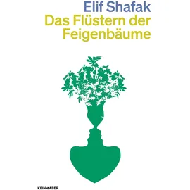 Kein + Aber Das Flüstern der Feigenbäume