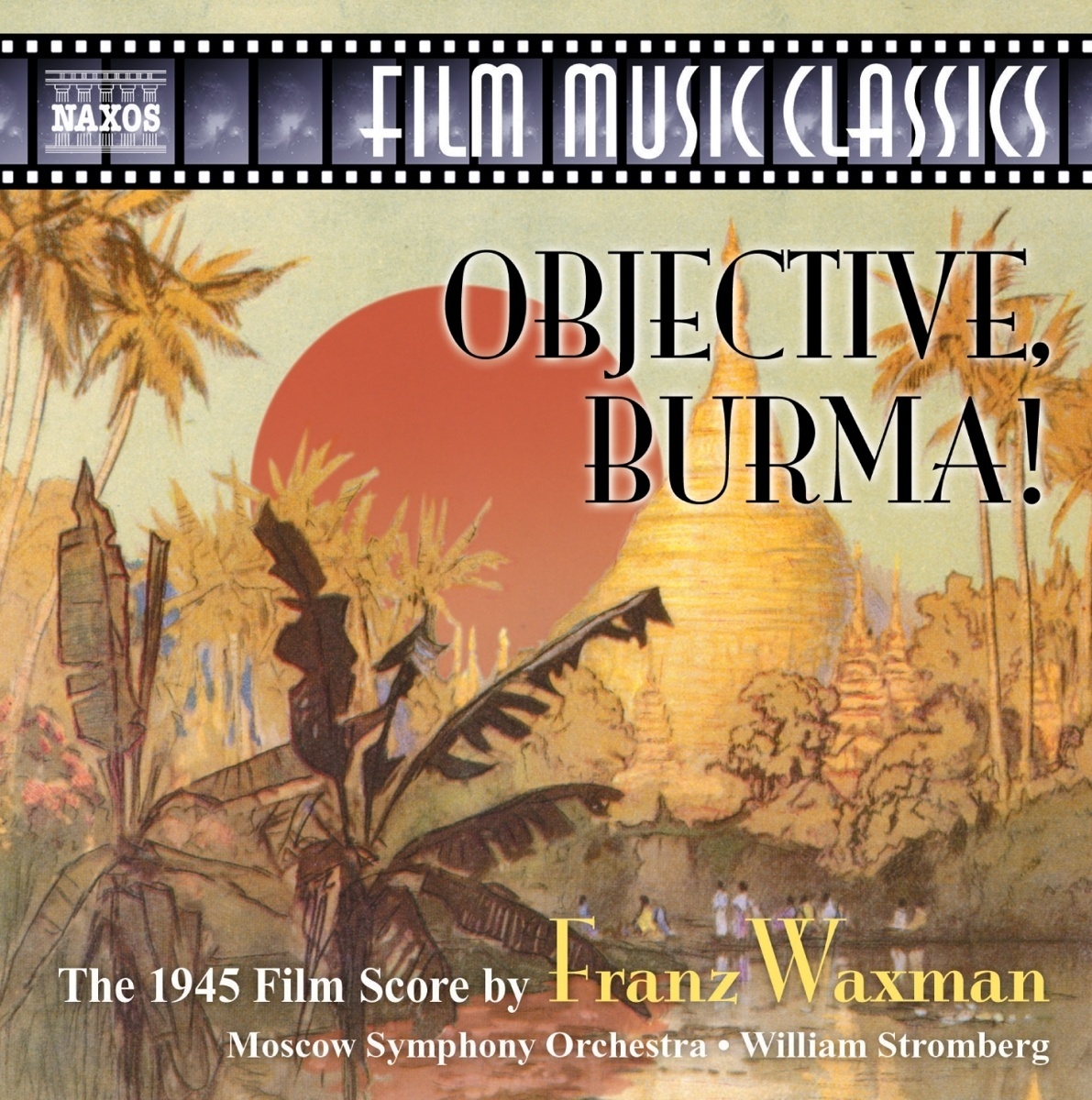 Objective Burma! - William Stromberg  Moskau SO. (CD)