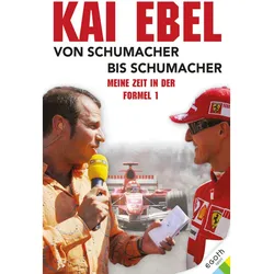 Kai Ebel - Von Schumacher Bis Schumacher - Kai Ebel  Gebunden