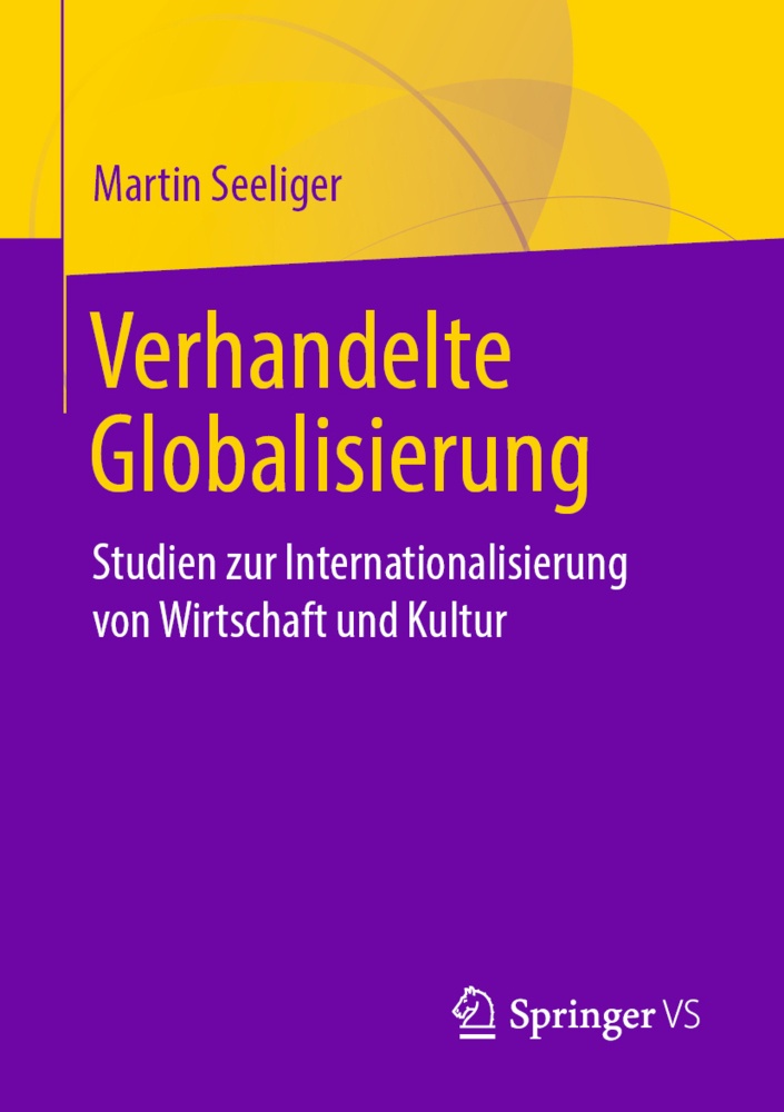 Verhandelte Globalisierung - Martin Seeliger  Kartoniert (TB)