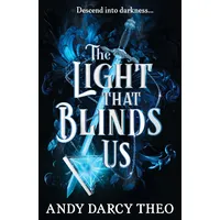 Simon + Schuster Uk The Light That Blinds Us