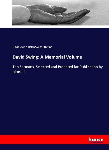 David Swing: A Memorial Volume - David Swing  Helen Swing Starring  Kartoniert (TB)