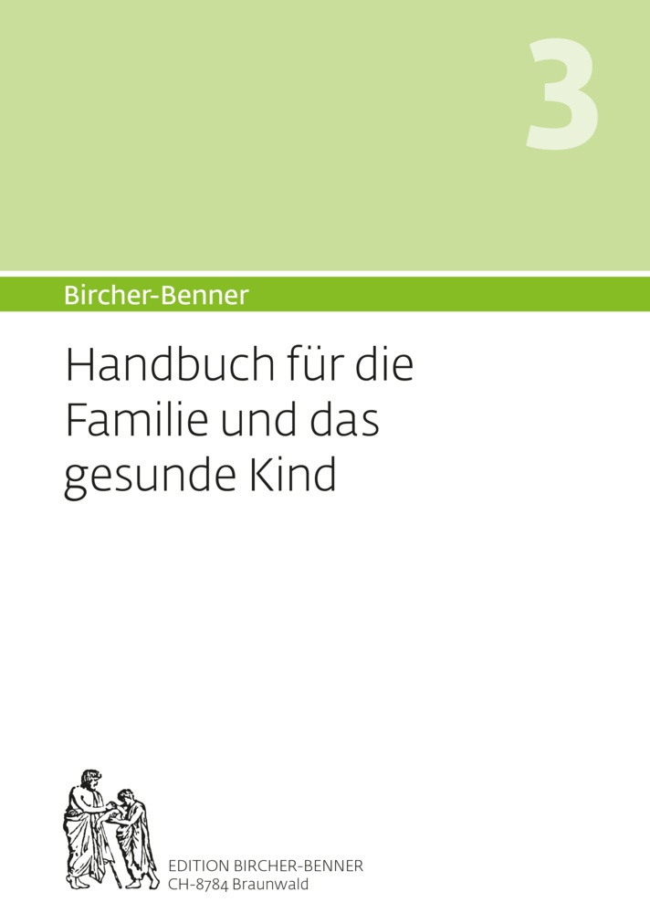 Bircher-Benner Handbuch 3 Für Die Familie Und Das Kind - Bircher Andres  Lilli Bircher  Anne-Cecile Bircher  Pascal Bircher  Kartoniert (TB)