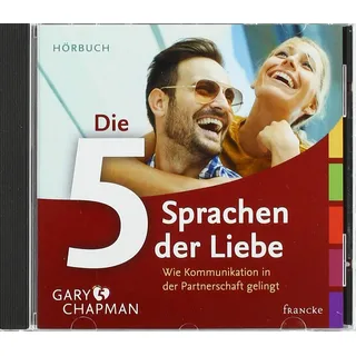 Die fünf Sprachen der Liebe: Das Hörbuch