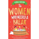 Boldwood Books The Women Who Needed a Break: The brilliantly funny, festive treat from Fiona Gibson for Christmas 2025