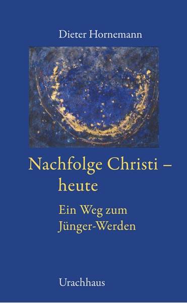 Nachfolge Christi - Heute - Dieter Hornemann  Gebunden