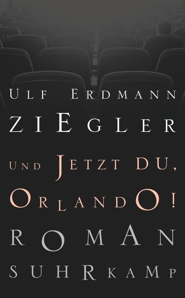 Und Jetzt Du  Orlando! - Ulf Erdmann Ziegler  Taschenbuch