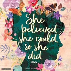 She Believed She Could, So She Did 2025 12 X 12 Wall Calendar