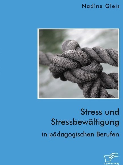 Stress Und Stressbewältigung In Pädagogischen Berufen - Nadine Gleis  Kartoniert (TB)