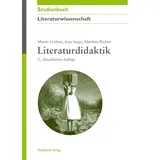 Walter de Gruyter Literaturdidaktik (Akademie Studienbücher - Literaturwissenschaft)