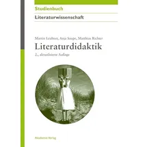 Walter de Gruyter Literaturdidaktik (Akademie Studienbücher - Literaturwissenschaft)