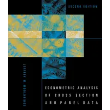 MIT Press Econometric Analysis of Cross Section and Panel Data, second edition (Mit Press)
