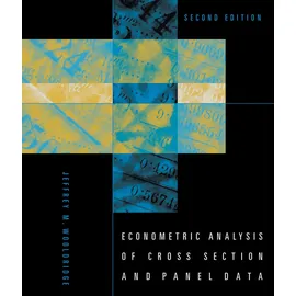 MIT Press Econometric Analysis of Cross Section and Panel Data, second edition (Mit Press)