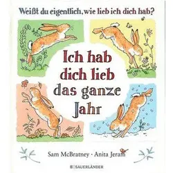 Ich hab dich lieb das ganze Jahr - Weißt du eigentlich, wie lieb ich dich hab?