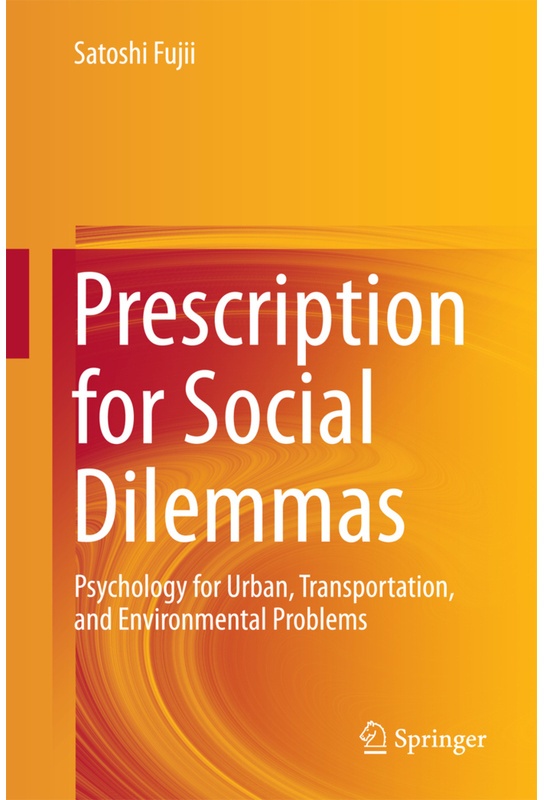 Prescription For Social Dilemmas - Satoshi Fujii, Gebunden