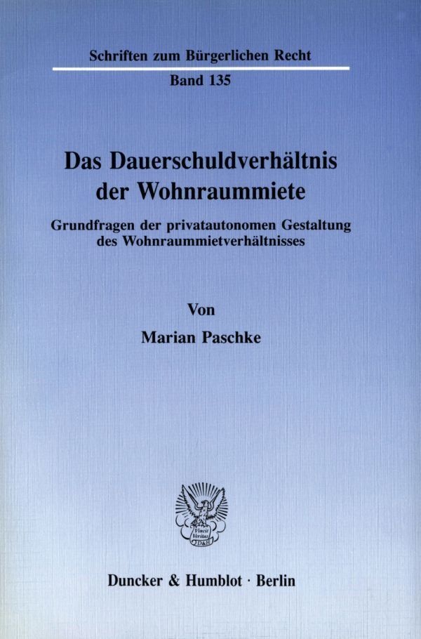 Das Dauerschuldverhältnis Der Wohnraummiete. - Marian Paschke  Kartoniert (TB)