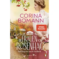 Die Frauen vom Rosenhag. Sehnsucht nach Freiheit