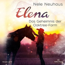 Elena 4: Elena - Ein Leben für Pferde: Das Geheimnis der Oaktree-Farm