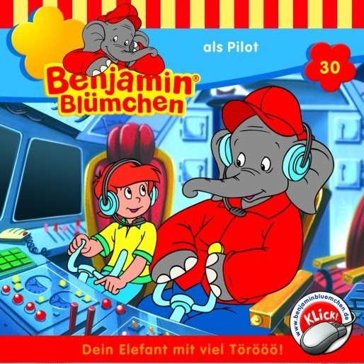 Benjamin Blümchen - 30 - Benjamin Blümchen Als Pilot - Benjamin Blümchen (Hörbuch)