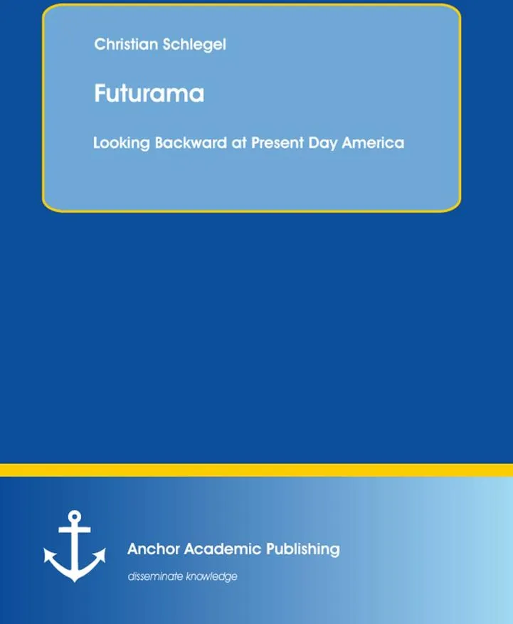 Futurama: Looking Backward at Present Day America: eBook von Christian Schlegel