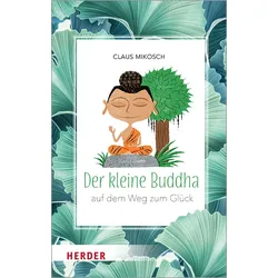 Der kleine Buddha - Auf dem Weg zum Glück